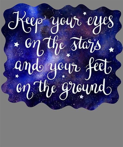 Starry Quotes Galaxy Motivational Quote Keep Your Eyes On The Stars And