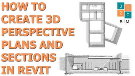 How To Create 3d Perspective Plans And Sections In Revit Youtube