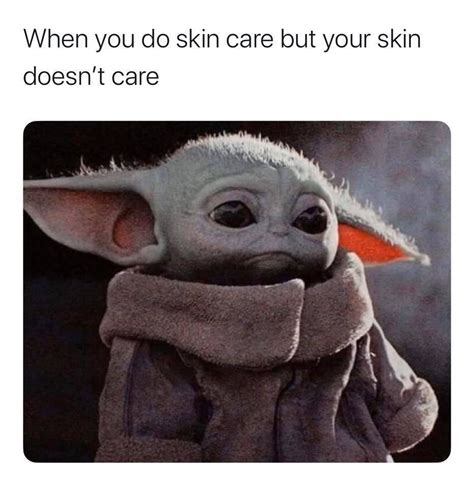 Skincare Memes That Wont Make You Breakout Priorities Memes