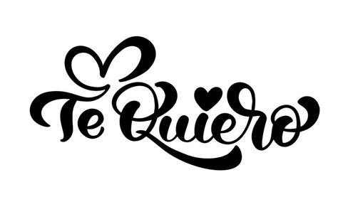 Calligraphy Phrase Te Quiero I Love You In Spanish 375690 Vector Art At