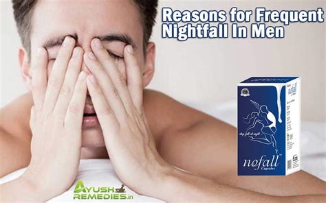 Reasons For Frequent Nightfall Or Swapandosh In Men