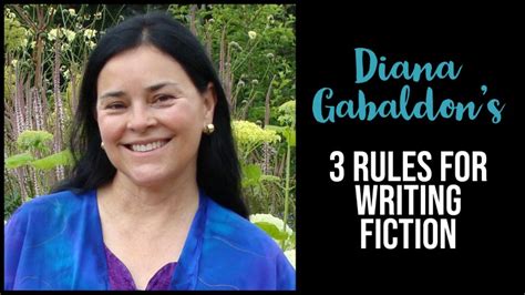 Diana Gabaldons 3 Rules For Writing Fiction Writers Write