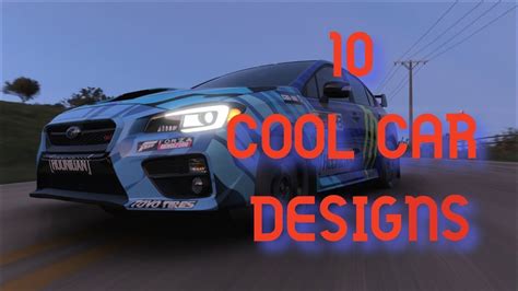 Fh5 10 Cool Car Designs Youtube