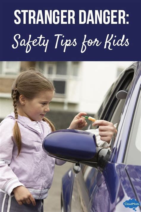 Stranger Danger Safety Tips For Kids Kids And Parenting Kids Safe