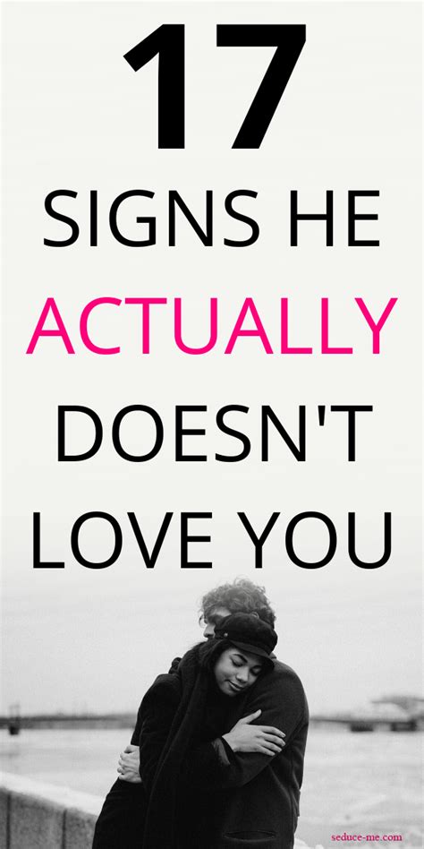 17 signs he actually doesn t love you signs he loves you long distance love quotes is he