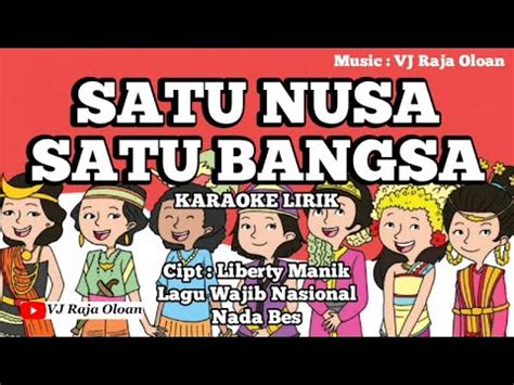 Satu Nusa Satu Bangsa Karaoke Lirik Lagu Wajib Nasional Cipt Liberty