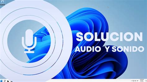 cómo solucionar el problema de sonido y audio en windows 11 youtube