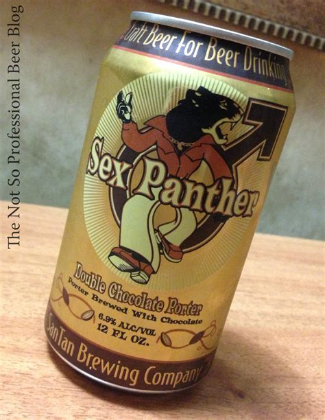 The Not So Professional Beer Blog Review Sex Panther Santan Brewing