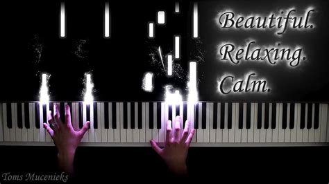 The Most Beautiful Piano Pieces For Relax And Studying Youtube