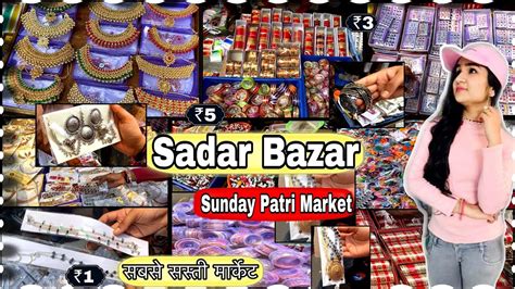 Sadar Bazaar Sunday Market Delhi 2021 Latest Collection Of Patri