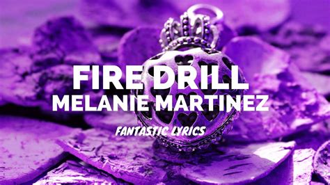 Fire Drill Melanie Martinez Lyrics Letra Youtube