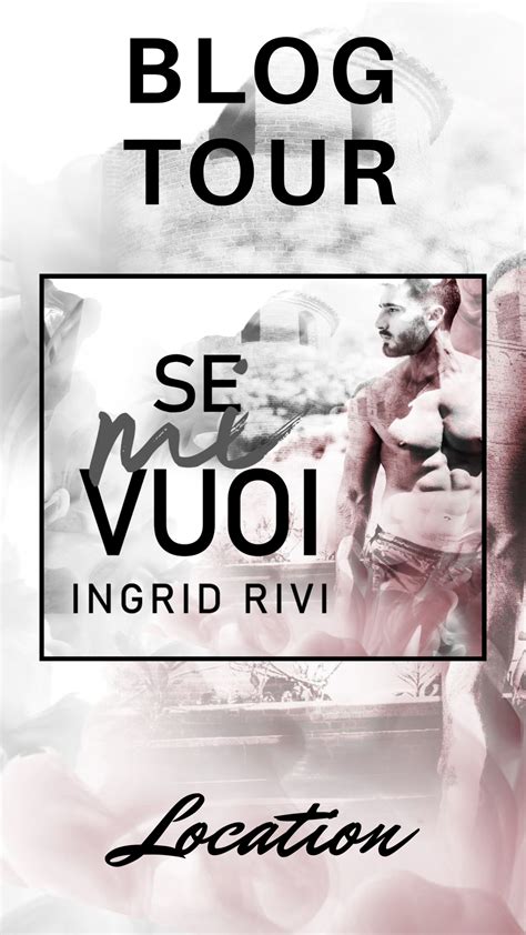 Blogtour Se Mi Vuoi Di Ingrid Rivi Buona Lettura