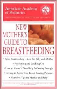 New Mother S Guide To Breastfeeding American Academy Of Pediatrics