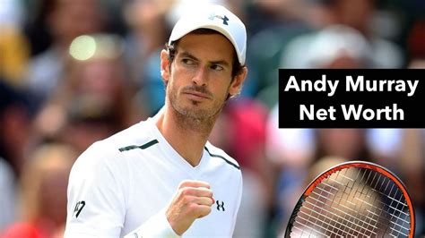 Andy Murray Net Worth 2022