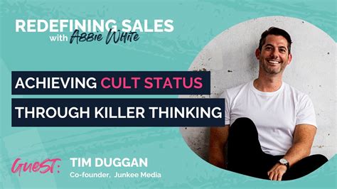Redefining Sales With Tim Duggan Achieving Cult Status Through Killer Thinking Youtube