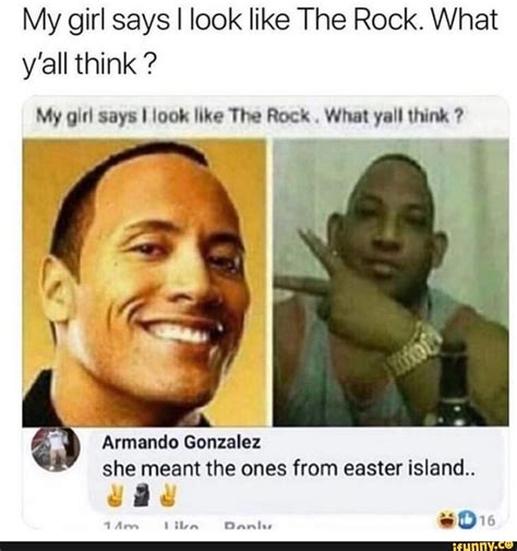 My Girl Says I Look Like The Rock What Yall Think My Gui Says I