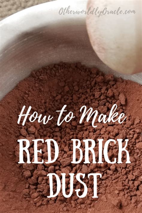 Hoodoo How To Make Red Brick Dust To Protect Your Home Hoodoo