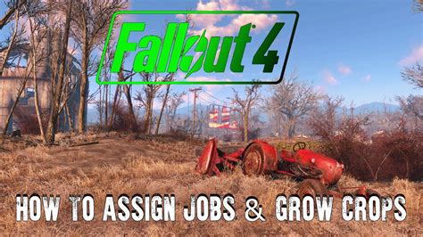 Fallout 4 How To Assign Jobs And Grow Crops Ps4 Youtube