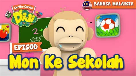 The didi & friends app contains: #1 Episod Mon Ke Sekolah | Didi & Friends - YouTube