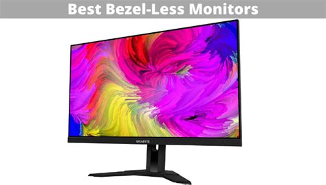 10 Best Bezel Less Monitors Buyer Guide And Review