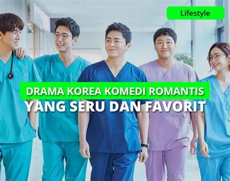 20 Drama Korea Komedi Romantis Terbaik Yang Seru Dan Bikin Baper