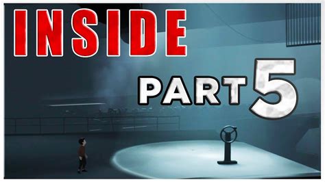 Inside Gameplay Walkthrough Part 5 Game Lets Play Xbox One