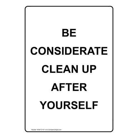 White Vertical Sign Be Considerate Clean Up After Yourself