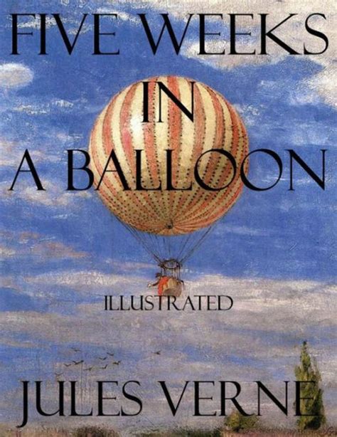 Five Weeks In A Balloon Illustrated By Jules Verne Ebook Barnes
