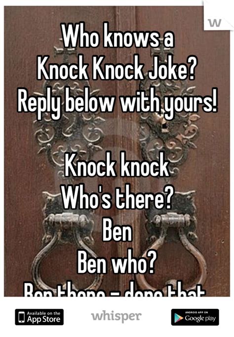 Who Knows A Knock Knock Joke Reply Below With Yours Knock Knock Whos There Ben Ben Who Ben
