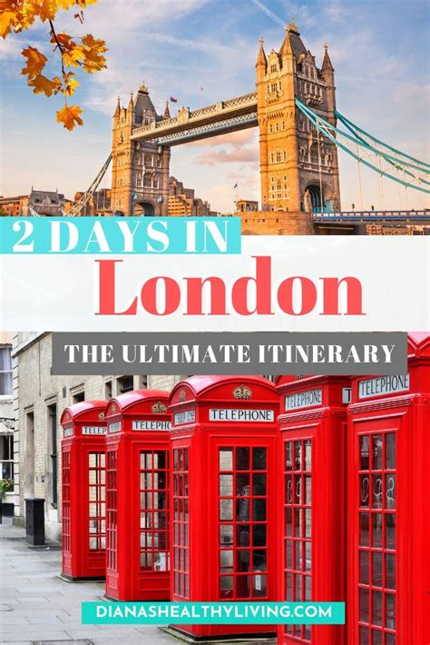 2 Days In London The Perfect Guide London Itinerary Visiting