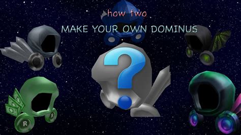 HOW TO MAKE YOUR OWN DOMINUS ROBLOX YouTube
