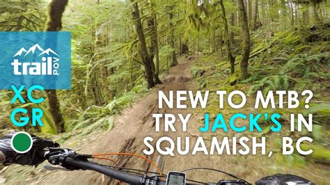 Wanting A Mountain Biking Trail For Beginners Try Jack S Squamish Bc Mtb Youtube