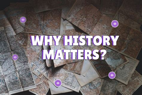 Why History Matter