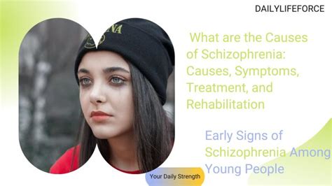 What Are The Causes Of Schizophrenia Symptoms Treatment And