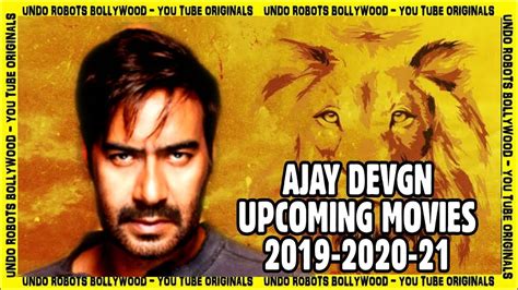 But count on them to take things up a notch in 2020. Ajay Devgn Upcoming Movies 2019, 2020 and 2021 - YouTube