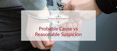 Probable Cause Vs Reasonable Suspicion Federal Criminal Law Center