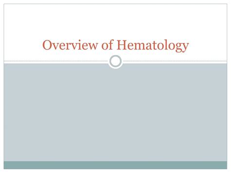 Ppt Overview Of Hematology Powerpoint Presentation Free Download