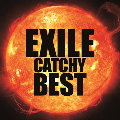 EXILE CATCHY BEST by EXILE on Spotify