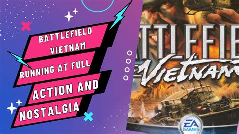 Battlefield Vietnam Running At Full 2023 Cambodia Invasion Action And Nostalgia Youtube