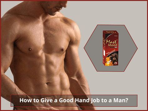 How To Give A Good Hand Job To A Man 5 Tips To Arouse Him Mens