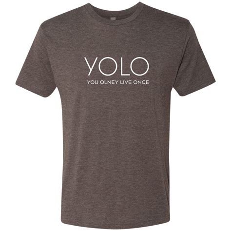Yolo T Shirt The Olney Place