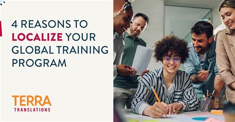 4 Reasons To Localize Your Global Training Program Terra Translations