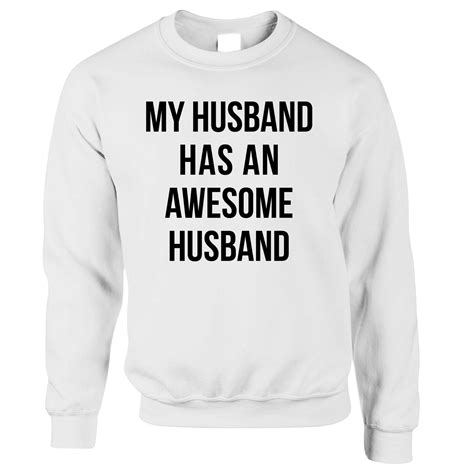 Joke Couples Jumper My Husband Has An Awesome Husband Sweatshirt Shirtbox
