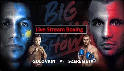Links are updated one day before the event. Golovkin vs. Szeremeta: Watch GGG vs Szeremeta Live Stream ...