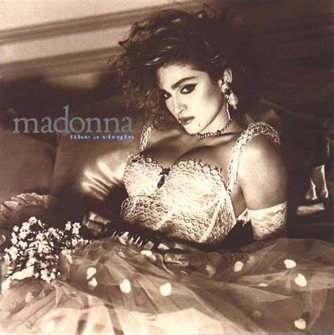 Like a virgin when your heart beats next to mine. Leah louise McEvoy: Analysis of 1980's Music. Madonna ...