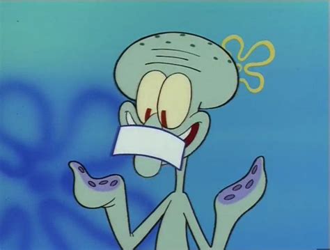 Look At Me Im A Guy With A Piece Of Paper On His Nose Squidward Tentacles Squidward Spongebob