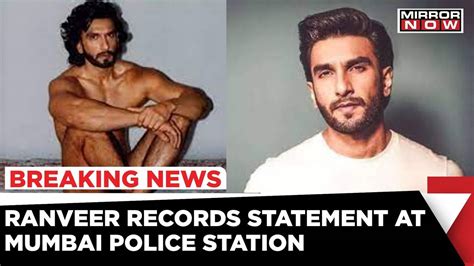 Nude Photoshoot Case Ranveer Records Statement At Chembur Police Station Latest News Times Now