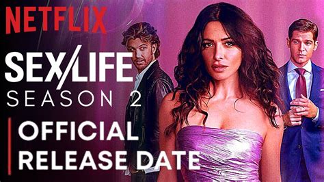 Sex Life Season 2 Trailer Netflix Sex Life Season 2 Release Date Sex Life Season 2