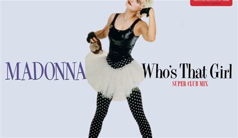 Madonna Fanmade Covers Whos That Girl Super Club Mix