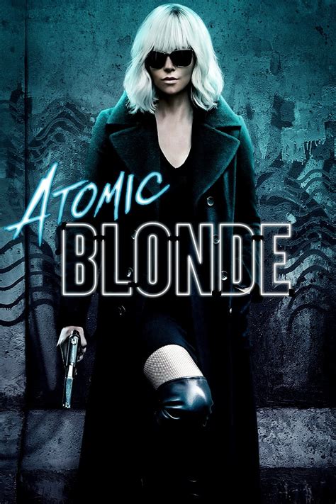 Atomic Blonde Posters The Movie Database TMDB